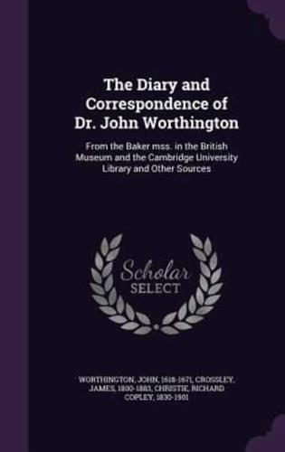 The Diary and Correspondence of Dr. John Worthington