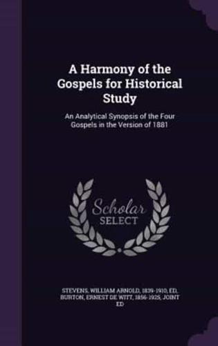 A Harmony of the Gospels for Historical Study