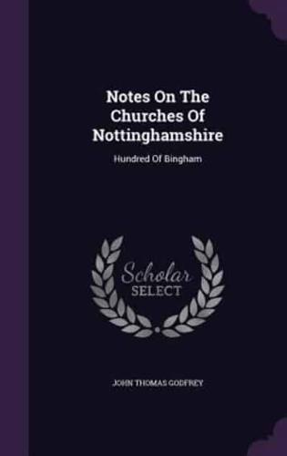 Notes On The Churches Of Nottinghamshire