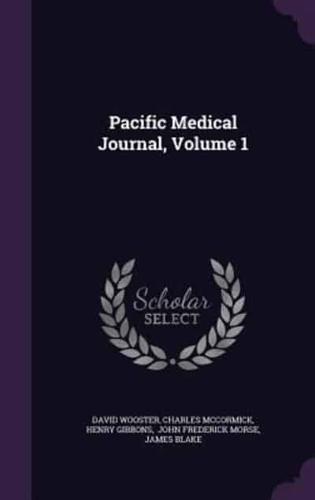 Pacific Medical Journal, Volume 1