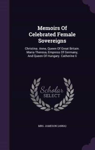 Memoirs Of Celebrated Female Sovereigns