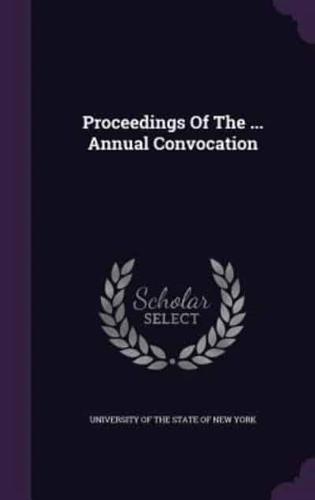 Proceedings Of The ... Annual Convocation