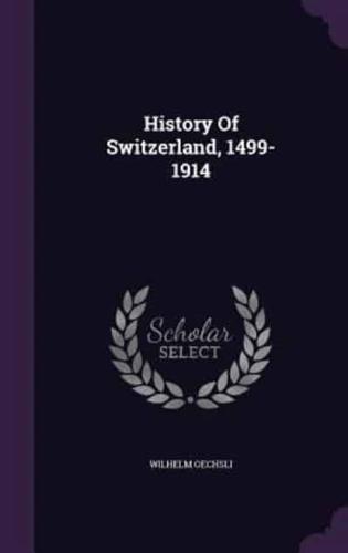 History Of Switzerland, 1499-1914