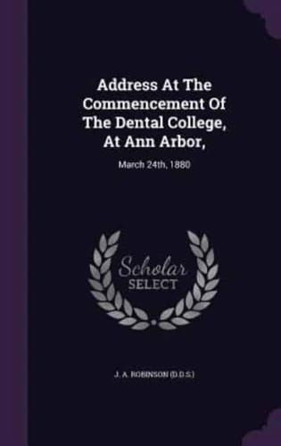 Address At The Commencement Of The Dental College, At Ann Arbor,