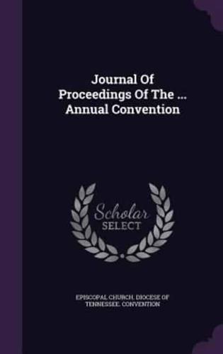 Journal Of Proceedings Of The ... Annual Convention