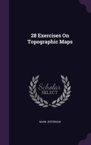 28 Exercises On Topographic Maps