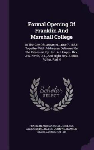 Formal Opening Of Franklin And Marshall College