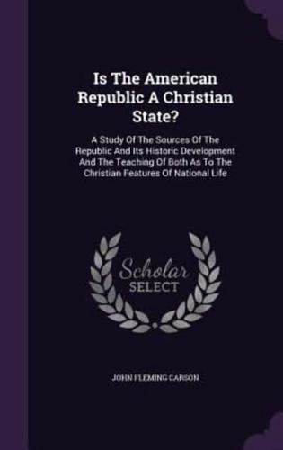 Is The American Republic A Christian State?