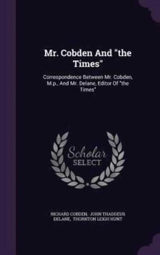 Mr. Cobden And "The Times"