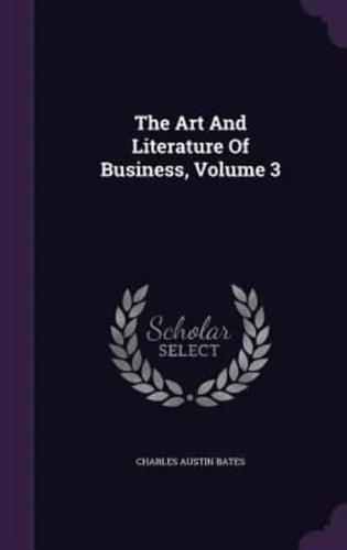 The Art And Literature Of Business, Volume 3