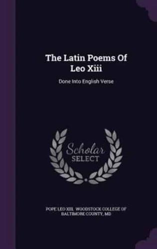 The Latin Poems Of Leo Xiii