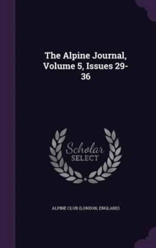 The Alpine Journal, Volume 5, Issues 29-36