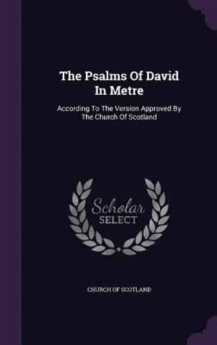 The Psalms Of David In Metre