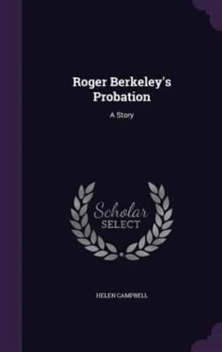 Roger Berkeley's Probation