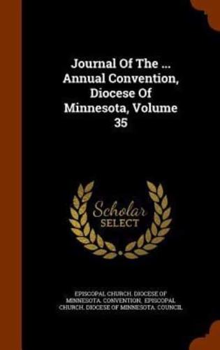 Journal Of The ... Annual Convention, Diocese Of Minnesota, Volume 35