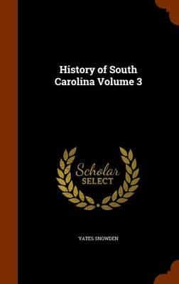 History of South Carolina Volume 3