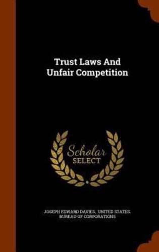 Trust Laws And Unfair Competition