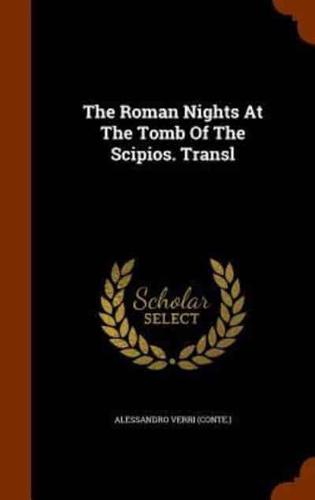 The Roman Nights At The Tomb Of The Scipios. Transl