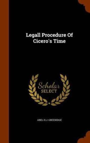 Legall Procedure Of Cicero's Time