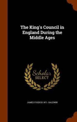 The King's Council in England During the Middle Ages