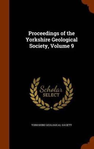 Proceedings of the Yorkshire Geological Society, Volume 9