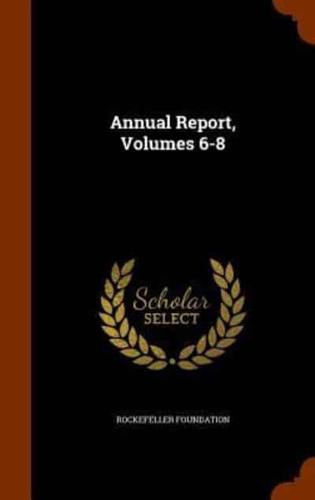 Annual Report, Volumes 6-8
