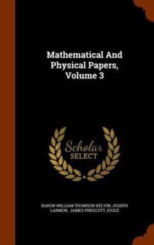 Mathematical And Physical Papers, Volume 3