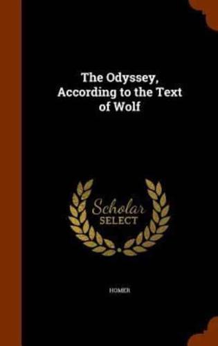 The Odyssey, According to the Text of Wolf