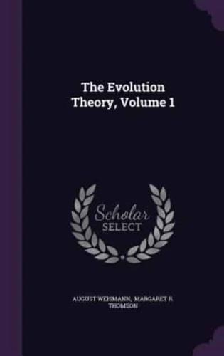 The Evolution Theory, Volume 1