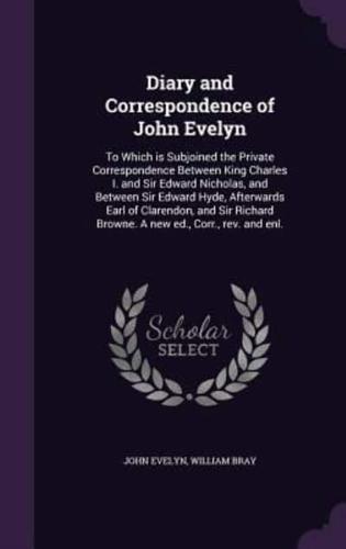 Diary and Correspondence of John Evelyn