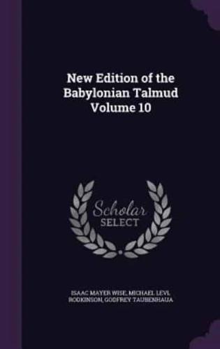 New Edition of the Babylonian Talmud Volume 10