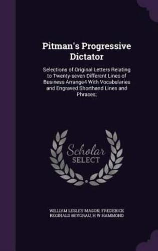 Pitman's Progressive Dictator