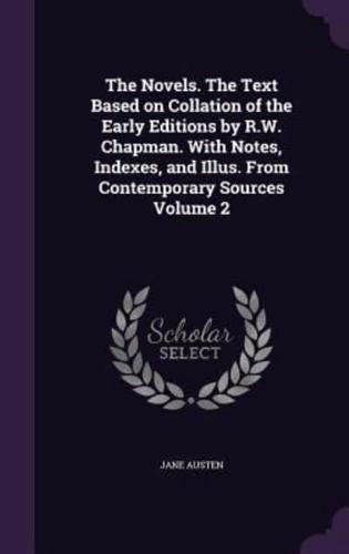 The Novels. The Text Based on Collation of the Early Editions by R.W. Chapman. With Notes, Indexes, and Illus. From Contemporary Sources Volume 2
