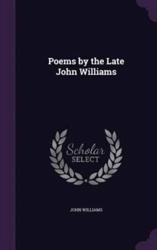 Poems by the Late John Williams