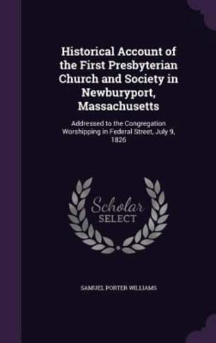 Historical Account of the First Presbyterian Church and Society in Newburyport, Massachusetts