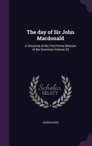 The Day of Sir John Macdonald