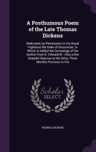 A Posthumous Poem of the Late Thomas Dickens