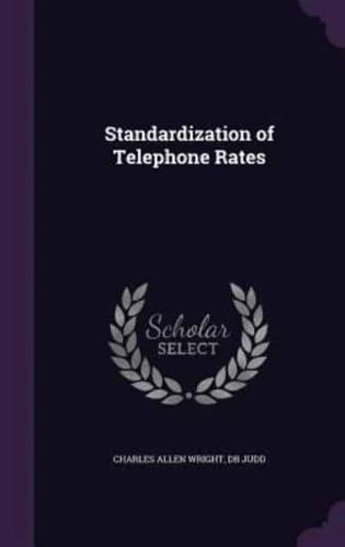 Standardization of Telephone Rates