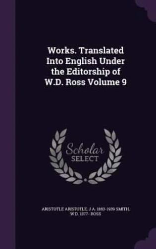 Works. Translated Into English Under the Editorship of W.D. Ross Volume 9