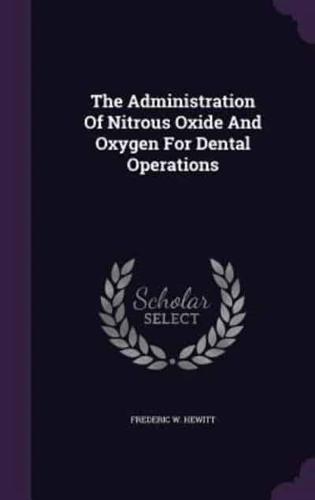 The Administration Of Nitrous Oxide And Oxygen For Dental Operations