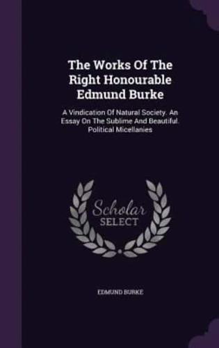 The Works Of The Right Honourable Edmund Burke