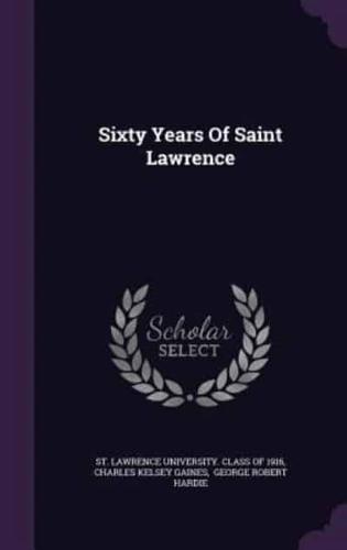 Sixty Years Of Saint Lawrence