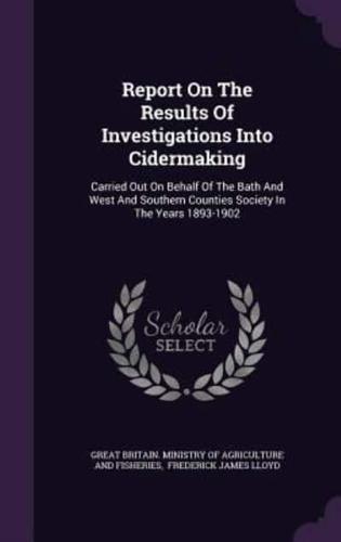 Report On The Results Of Investigations Into Cidermaking