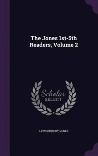 The Jones 1St-5Th Readers, Volume 2