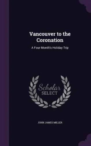 Vancouver to the Coronation