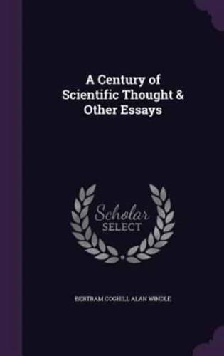 A Century of Scientific Thought & Other Essays