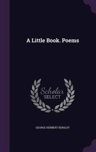 A Little Book. Poems