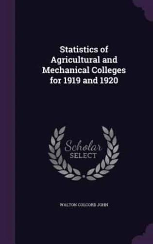 Statistics of Agricultural and Mechanical Colleges for 1919 and 1920