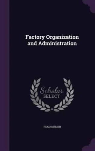 Factory Organization and Administration