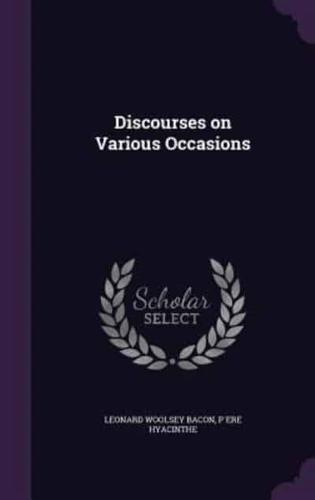 Discourses on Various Occasions